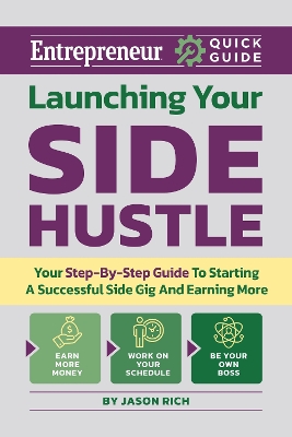 Launching Your Side Hustle: A Step-By-Step Guide to Starting a Profitable and Successful Side Hustle