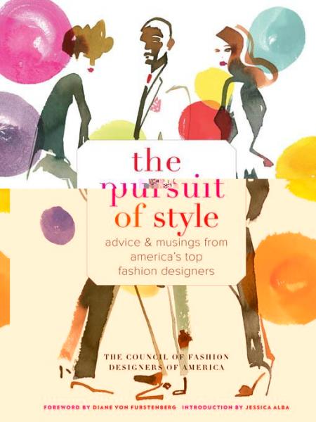 Pursuit of Style: Advice and Musings from America's Top Fashion Designers