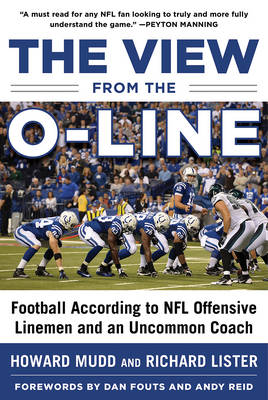 View from the O-Line: Football According to NFL Offensive Linemen and an Uncommon Coach
