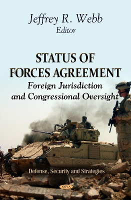 Status of Forces Agreements: Foreign Jurisdiction & Congressional Oversight