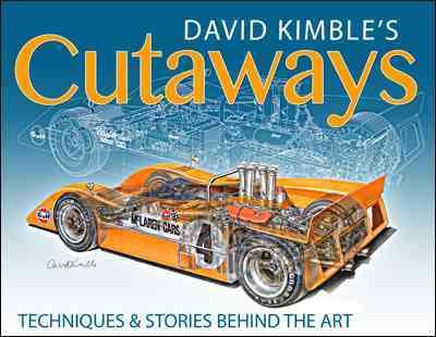 David Kimble's Cutaways: The Techniques and the Stories Behind the Art