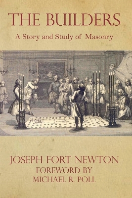 Builders: A Story and Study of Masonry Abridged edition