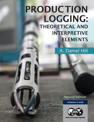 Production Logging: Theoretical and Interpretive Elements 2nd ed.