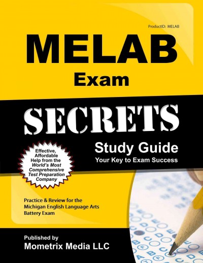 Melab Secrets Study Guide: Melab Test Review for the Michigan English Language Arts Battery