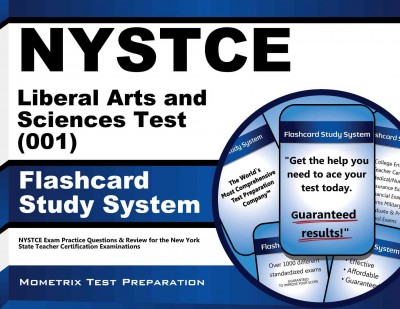 NYSTCE Liberal Arts and Sciences Test (001) Flashcard Study System: NYSTCE Exam Practice Questions & Review for the New York State Teacher  Certification Examinations
