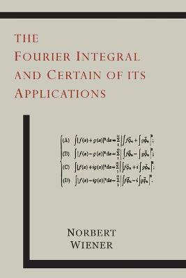 Fourier Integral and Certain of Its Applications