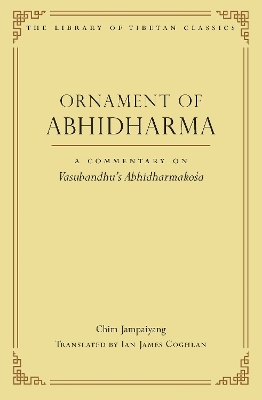 Ornament of Abhidharma: A Commentary on Vasubandhu's Abhidharmakosa