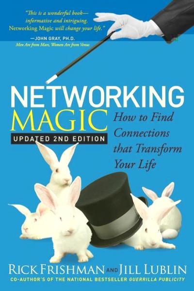 Networking Magic: How to Find Connections that Transform Your Life