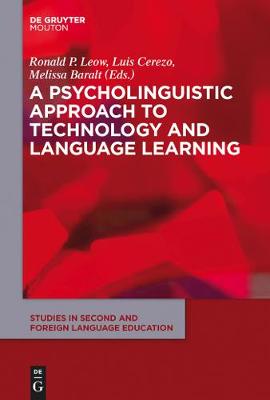 Technology and Second and Foreign Language Learning: A Psycholinguistic Approach