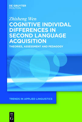 Cognitive Individual Differences in Second Language Acquisition: Theories, Assessment and Pedagogy Digital original