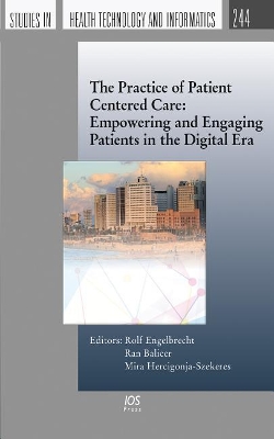 Practice of Patient Centered Care: Empowering and Engaging Patients in the  Digital Era: Empowering and Engaging Patients in the Digital Era
