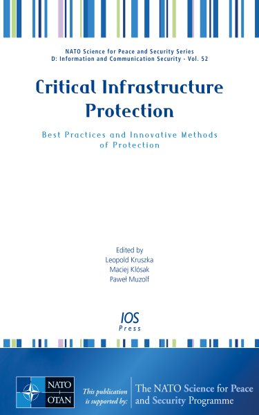 Critical Infrastructure Protection: Best Practices and Innovative Methods of Protection