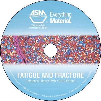 Fatigue and Fracture Reference Library DVD: 2012 Edition