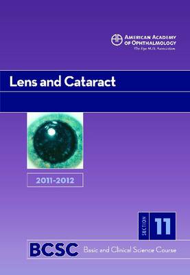 Basic and Clinical Science Course (BCSC) 2010-2011 Section 11: Lens and Cataract Revised edition