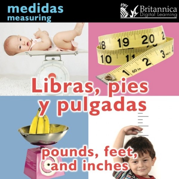 Libras, pies y pulgadas (Pounds, Feet, and Inches: Measuring)