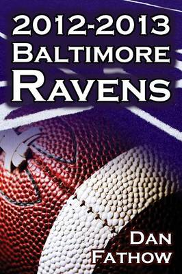 2012-2013 Baltimore Ravens - The Afc Championship & the Road to the NFL  Super Bowl XLVII