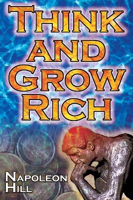 Think and Grow Rich (Megalodon Financial Success Series): Napoleon Hill's Ultimate Guide to Success, Original and Unaltered; the  Bestselling Financial Guide of All Time