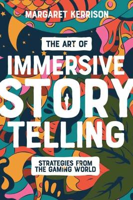 Art of Immersive Storytelling: Strategies From the Gaming World