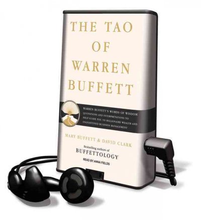 Tao of Warren Buffett: Warren Buffett's Words of Wisdom: Quotations and Interpretations to Help  Guide You to Billionaire Wealth and Enlightened Business Management