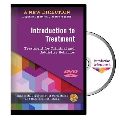 New Direction: Introduction to Treatment DVD: A Cognitive-Behavioral Therapy Program 2nd Revised edition