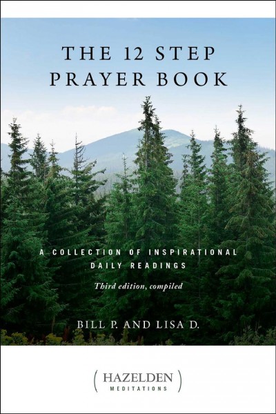 12 Step Prayer Book: A Collection of Inspirational Daily Readings