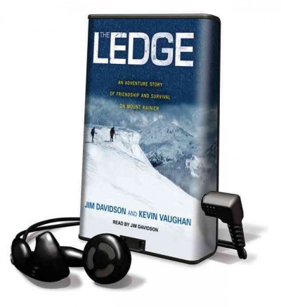 Ledge: An Adventure Story of Friendship and Survival on Mount Rainier Unabridged edition