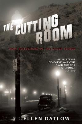 Cutting Room: Dark Reflections of the Silver Screen