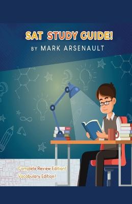 SAT Study Guide! Best SAT Test Prep Book To Help You Pass the Exam! Complete  Review Edition! Vocabulary Edition!