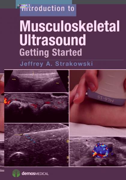 Introduction to Musculoskeletal Ultrasound: Getting Started