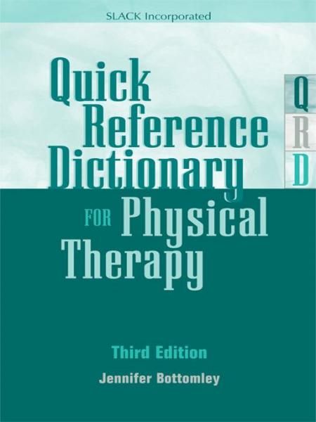 Quick Reference Dictionary for Physical Therapy: Third Edition