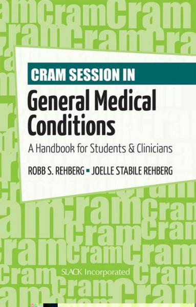 Cram Session in General Medical Conditions: A Handbook for Students & Clinicians