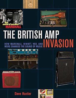 British Amp Invasion: How Marshall, Hiwatt, Vox and More Changed the Sound of Music