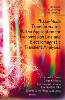 Phase-Mode Transformation Matrix Application for Transmission Line &  Electromagnetic Transient Analyses