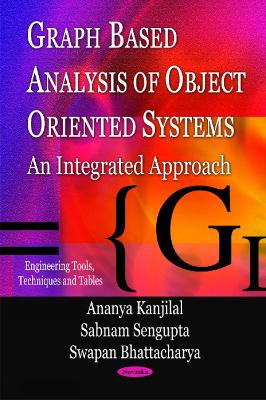 Graph Based Analysis of Object Oriented Systems: An Integrated Approach