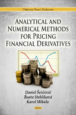 Analytical and Numerical Methods for Pricing Financial Derivatives