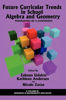 Future Curricular Trends in School Algebra And Geometry