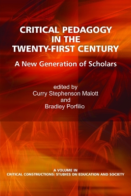 Critical Pedagogy in the Twenty-First Century: A New Generation of Scholars