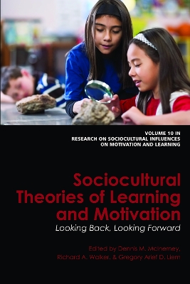 Sociocultural Theories of Learning and Motivation: Looking Back, Looking Forward