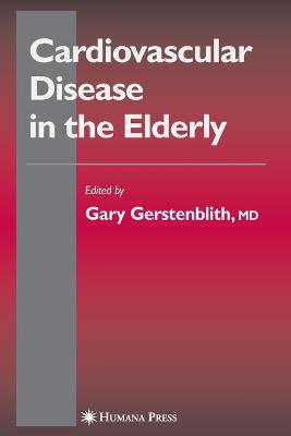 Cardiovascular Disease in the Elderly Softcover reprint of hardcover 1st ed. 2005