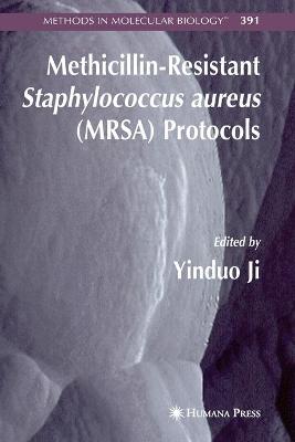 Methicillin-Resistant Staphylococcus aureus (MRSA) Protocols Softcover reprint of hardcover 1st ed. 2007