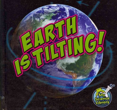 Earth Is Tilting!
