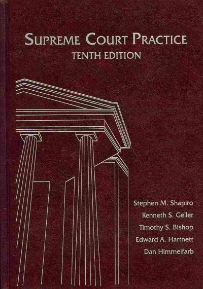Supreme Court Practice: For Practice in the Supreme Court of the United States 10