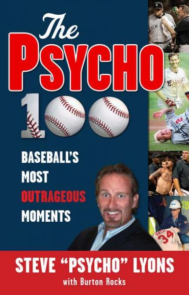 Psycho 100: Baseball's Most Outrageous Moments
