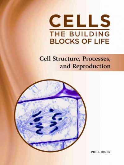 Cell Structure, Processes, and Reproduction