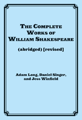 Complete Works of William Shakespeare (abridged) Revised Actor's Edition