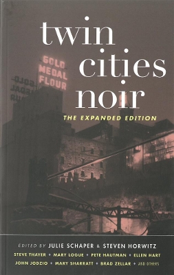Twin Cities Noir: The Expanded Edition 2nd ed.