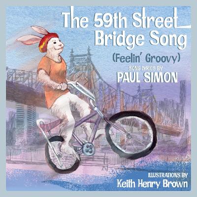 59th Street Bridge Song (Feelin' Groovy): A Children's Picture Book