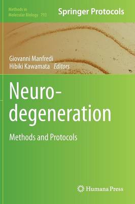 Neurodegeneration: Methods and Protocols 2011