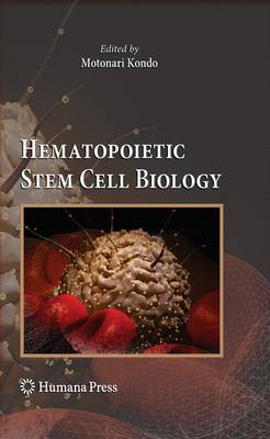 Hematopoietic Stem Cell Biology 2010 ed.