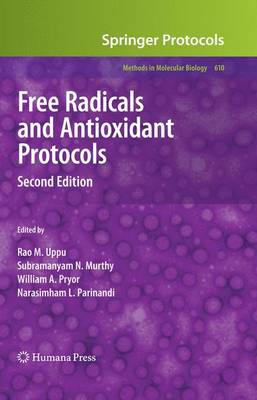 Free Radicals and Antioxidant Protocols Softcover reprint of hardcover 2nd ed. 2010